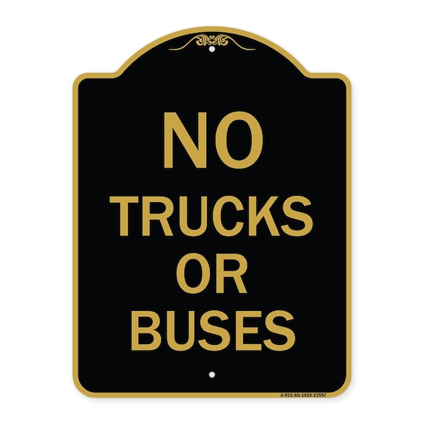 Designer Series Sign-No Trucks or Buses, Black & Gold Aluminum Sign, 18" x 24", BG-1824-23557